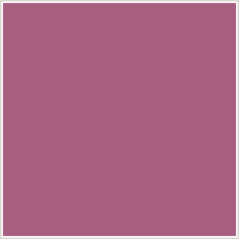 A75F80 Hex Color Image (DEEP PINK, FUCHSIA, FUSCHIA, HOT PINK, MAGENTA, TAPESTRY)
