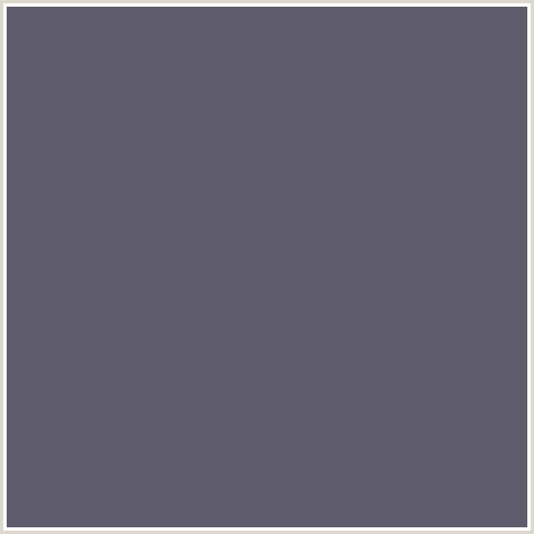 5F5C6D Hex Color Image (BLUE VIOLET, MID GRAY)