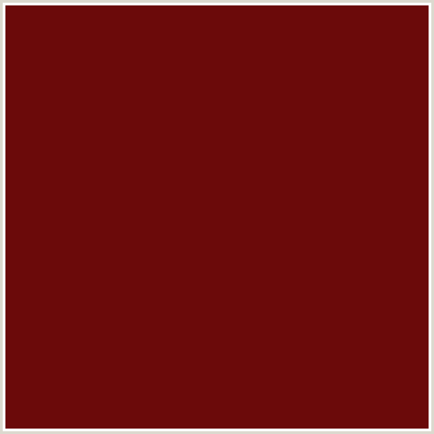 6B0A0A Hex Color Image (DARK BURGUNDY, RED)